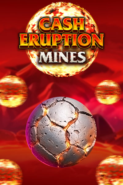 Cash Eruption Mines